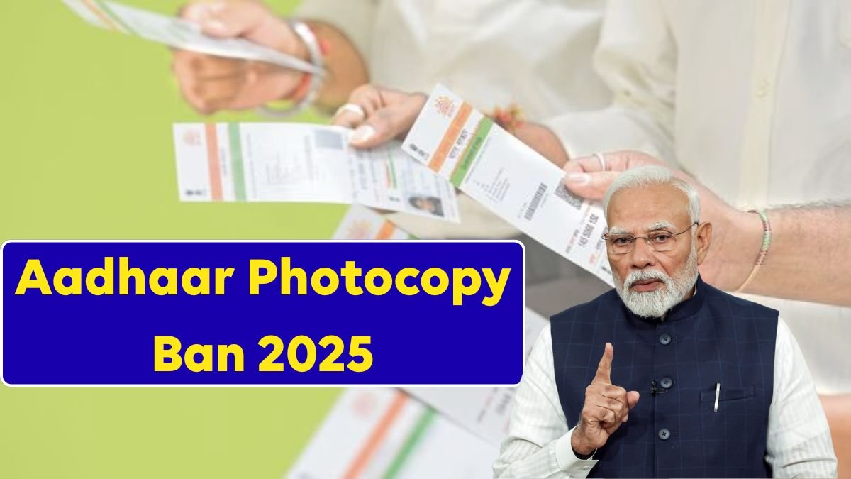 Aadhaar Photocopy Ban 2025